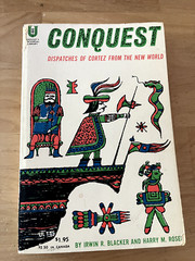 CONQUEST: DISPATCHES OF CORTES FROM THE NEW WORLD by Blacker – 1962 1st PB GOOD