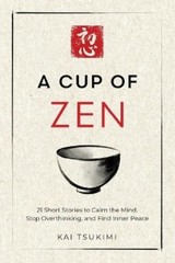 Kai Tsukimi A Cup of Zen (Paperback) Zen Storyteller (UK IMPORT)