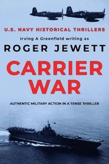 Carrier War: Authentic military act…, Greenfield, Irv