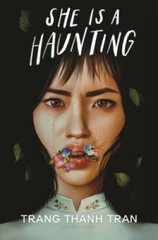 She Is a Haunting – Hardcover By Tran, Trang Thanh – VERY GOOD