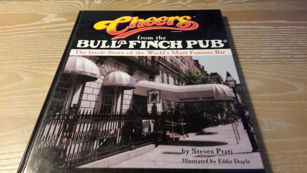 Autographed by Steven Prati 1st Edition “Cheers From The Bull & Finch Pub” 1993