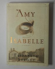 Amy and Isabelle a novel Elizabeth Strout first edition First Print 1999