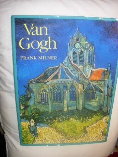 Van Gogh – Hardcover By Frank Milner – GOOD