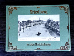 FRIEDBERG IN ALTEN ANSICHTSKARTEN VON ERNST GOTZ UND STEINHAUER 1983 HC BOOK