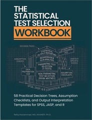 The Statistical Test Selection Workbook: 58 Practical Decision Trees, Assumption