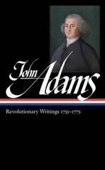 John Adams: Revolutionary Writings, 1755-1775 (Library of Ameri – VERY GOOD