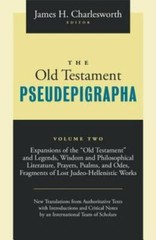 The Old Testament Pseudepigrapha, Volume 2: Expansions of the Hebrew Bible by