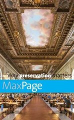 Why Preservation Matters by Professor Page, Max: Used