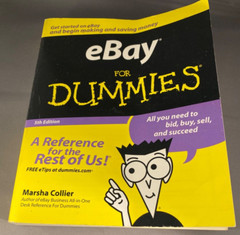 EBay for” Dummies” 5th Edition by Marsha Collier . Paperback . Wiley. 350+ Pages