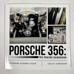 Porsche 356 The Engine Handbook An Engine Assembly Guide Cole R Scrogham