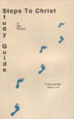 Steps to Christ Study Guide by