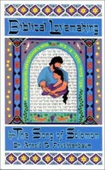 Biblical Lovemaking: A Study of the Song of Solomon by Arnold Fruchtenbaum *NEW*
