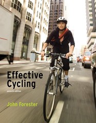 Effective Cycling, seventh edition (Mit Press) – paperback Forester, John