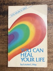 You Can Heal Your Life Louise Hay 1987 Paperback Self Help Hay House New Age