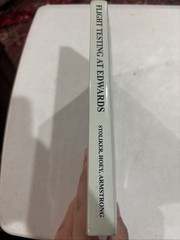 Flight Testing at Edwards: Flight Test Engineers Stories 1946-1975 – VERY GOOD
