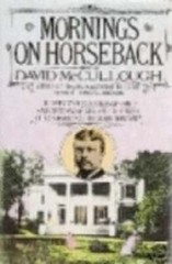 Mornings on Horseback by David McCullough: Used