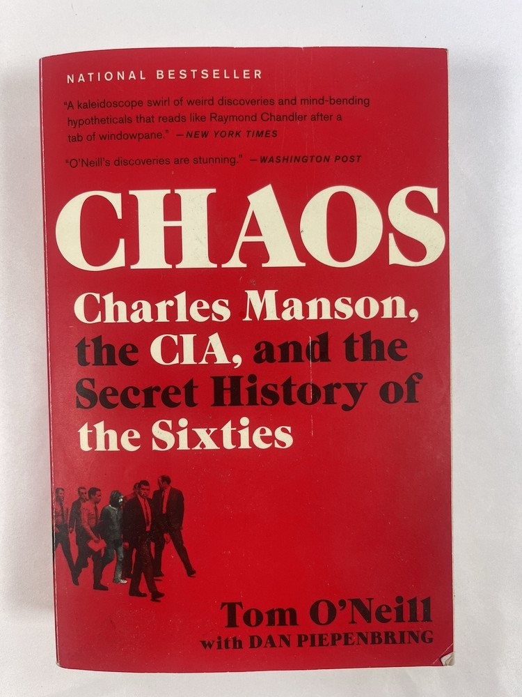 Chaos: Charles Manson, The CIA, And the Secret History of the Six by Tom O’Neill