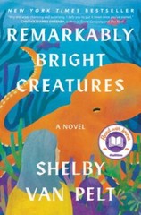 Remarkably Bright Creatures, Hardcover by Van Pelt, Shelby, Like New Used, Fr…
