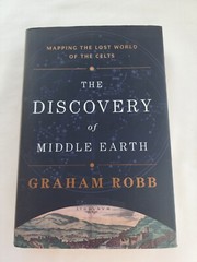 Discovery of Middle Earth : Mapping the Lost World of the Celts by Graham…