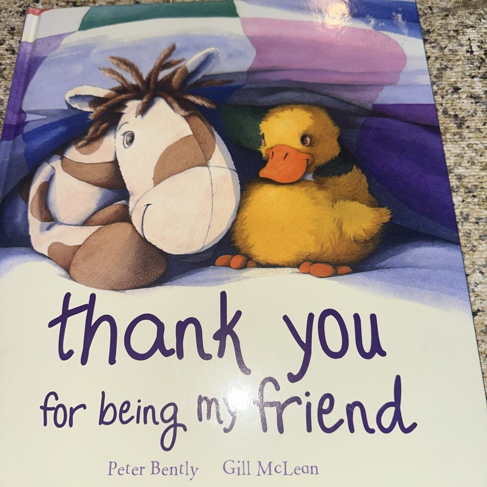 Thank You for Being My Friend by Peter Bently (2010, Hardcover)