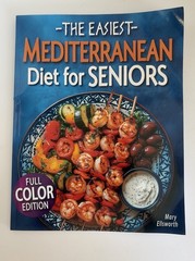 The Easiest Mediterranean Diet Cookbook for Seniors: Complete Full Color Recipes