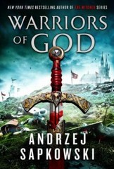 Warriors of God (Hussite Trilogy, 2) by Andrzej Sapkowski (Hardcover)