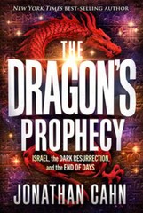 The Dragon’s Prophecy by Jonathan Cahn: Used