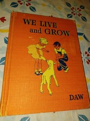 We Live and Grow