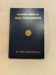 Fourteen Lessons in Yogi Philosophy by Yogi Ramacharaka Yogi Publication