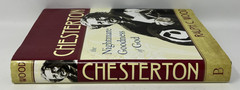 Chesterton: The Nightmare Goodness of God by Ralph Wood – 2011 HC/DJ Baylor Univ