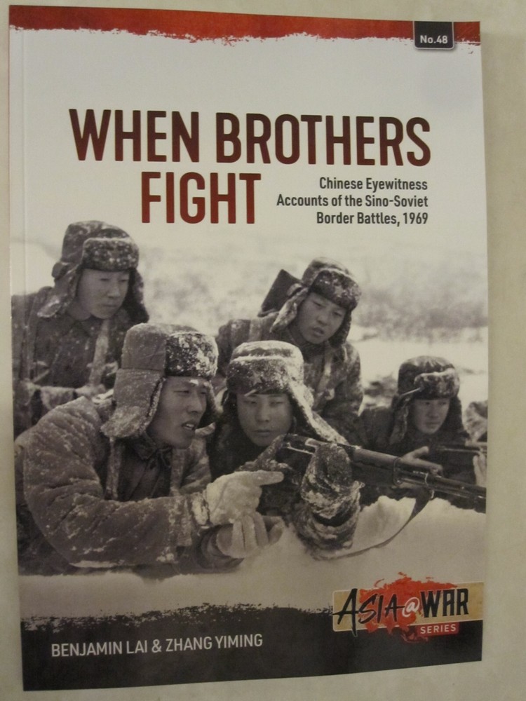 When Brothers Fight Chinese Eyewitness Accounts of the Sino-Soviet Border Battle