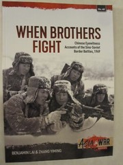 When Brothers Fight Chinese Eyewitness Accounts of the Sino-Soviet Border Battle