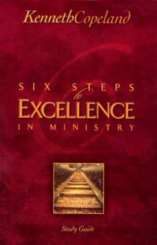 Six Steps to Excellence in Ministry Study Guide by Kenneth Copeland, Acceptable