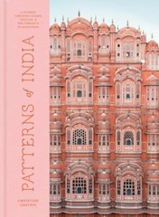 Patterns of India : A Journey Through Colors, Textiles, and the Vibrancy of…