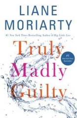 Truly Madly Guilty – Hardcover By Moriarty, Liane – GOOD