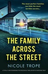 The Family Across the Street: A totally unputdownable psychological thril – GOOD