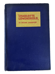 Charlotte Lowenskold By Selma Lagerlof 1927 1st Edition HC