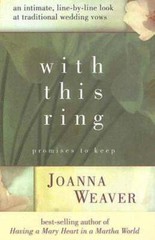 With This Ring: Promises to Keep by Joanna Weaver: New