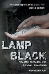 Lamp Black: Second Edition, Disaster, Preparedness, Survival, Awakening (The Gat