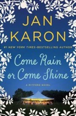 Come Rain or Come Shine – Hardcover By Jan Karon – VERY GOOD