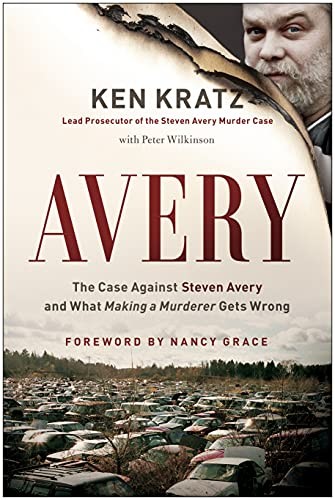 Avery: The Case Against Steven Avery and What Making a Murderer