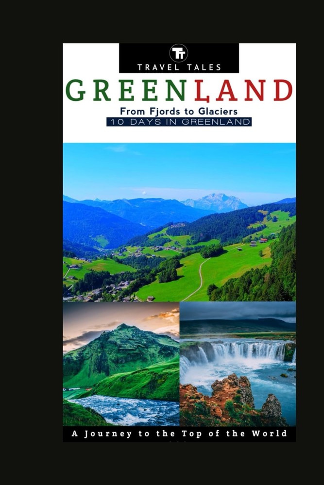 10 DAYS IN GREENLAND From Fjords to Glaciers, A Journey to the Top of the Wor…