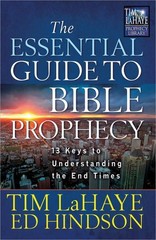 The Essential Guide to Bible Prophecy: 13 Keys to Understanding the End Time…