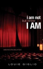I Am Not But I Know I Am: Welcome to the Story of God by Giglio, Louie, Good Boo