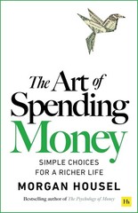 The Art Of Spending Money by Morgan Housel NEW Paperback
