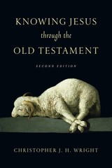 Knowing Jesus Through the Old Testament (Knowing God Through the Old Testame…