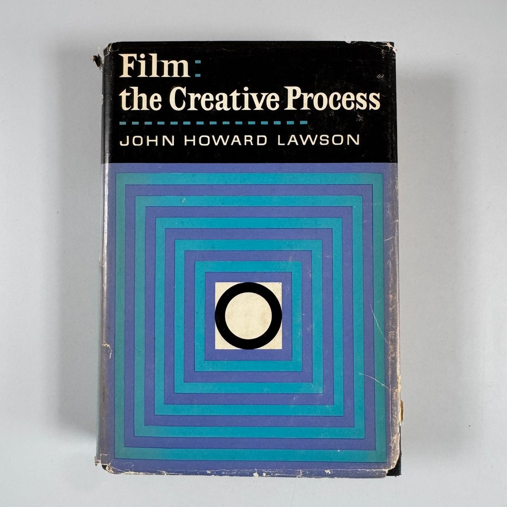 Film: the Creative Process John Howard Lawson 1964 First Edition Illustrated