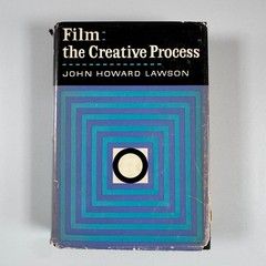 Film: the Creative Process John Howard Lawson 1964 First Edition Illustrated
