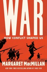War: How Conflict Shaped Us – hardcover MacMillan, Margaret
