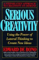 Serious Creativity: Using the Power of Lateral Thinking to Crea – VERY GOOD